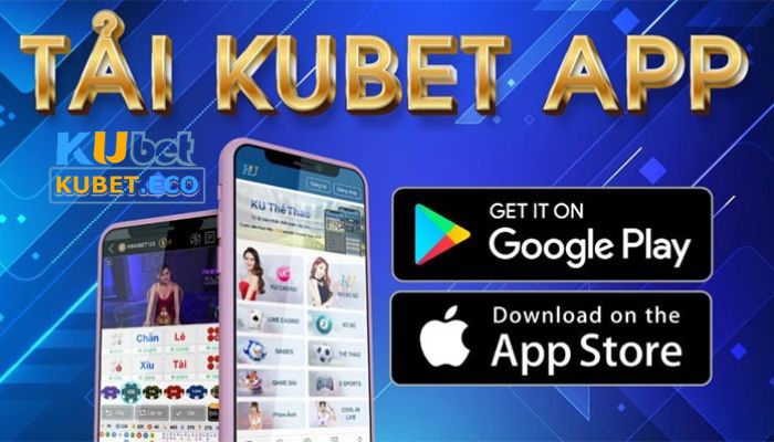 Ưu điểm tuyệt vời của Kubet app